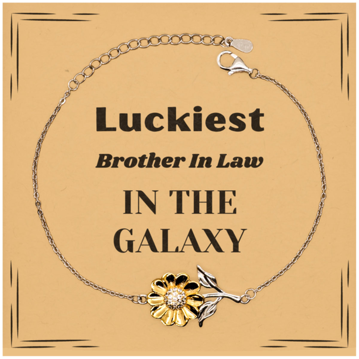 Luckiest Brother In Law in the Galaxy, To My Brother In Law Message Card Gifts, Christmas Brother In Law Sunflower Bracelet Gifts, X-mas Birthday Unique Gifts For Brother In Law Men Women