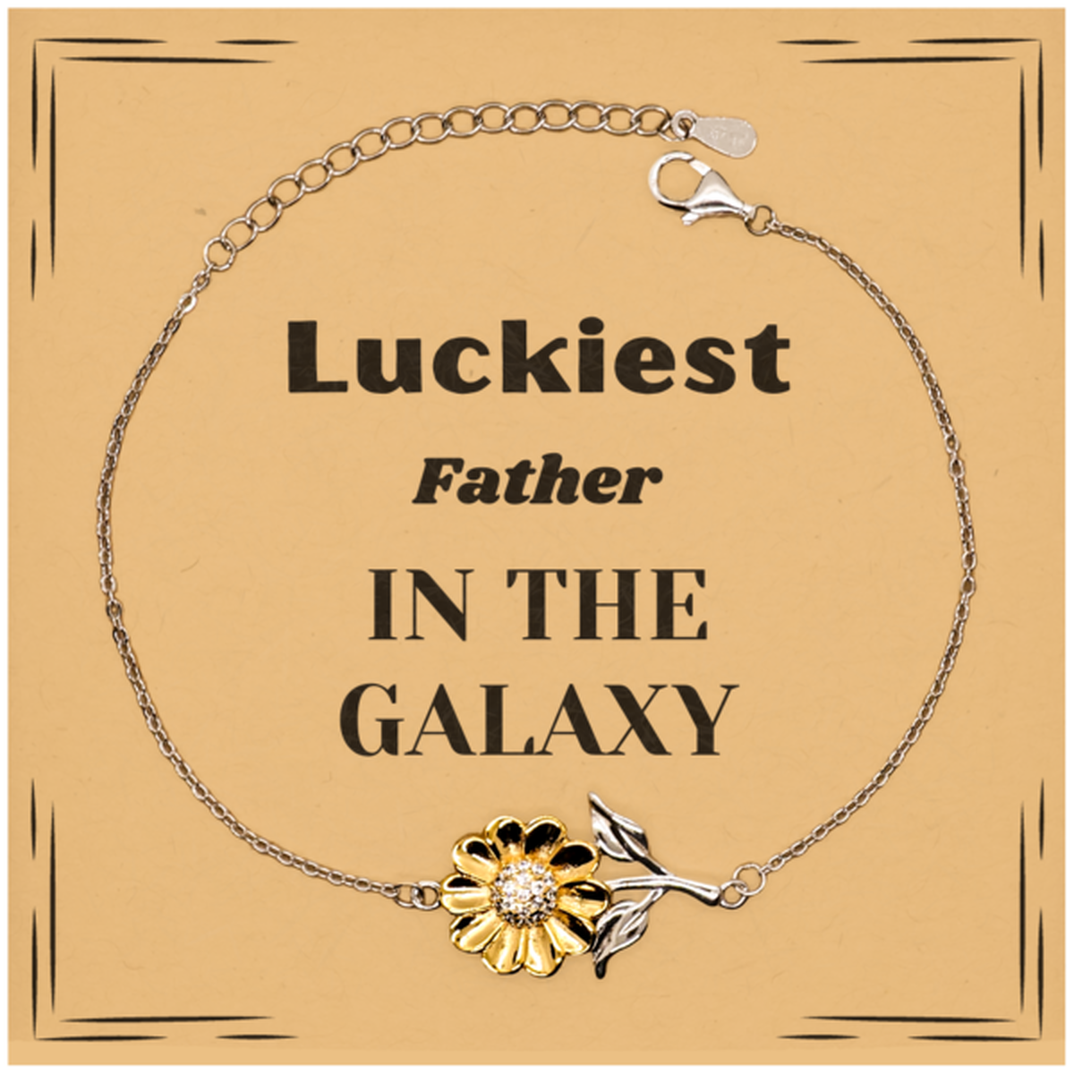 Luckiest Father in the Galaxy, To My Father Message Card Gifts, Christmas Father Sunflower Bracelet Gifts, X-mas Birthday Unique Gifts For Father Men Women