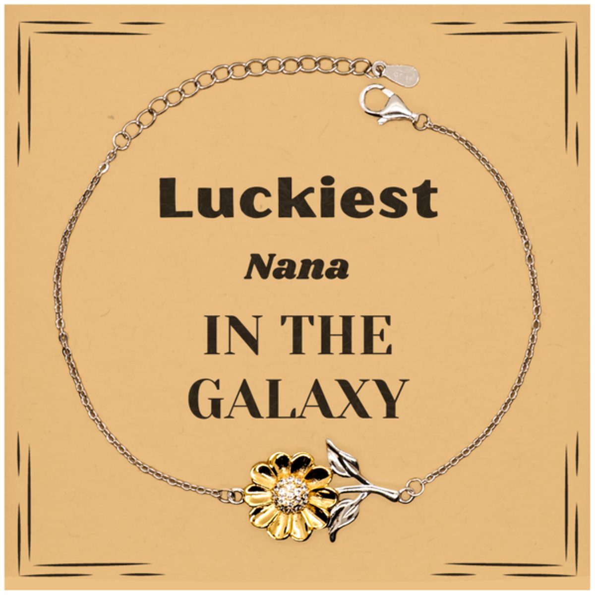 Luckiest Nana in the Galaxy, To My Nana Message Card Gifts, Christmas Nana Sunflower Bracelet Gifts, X-mas Birthday Unique Gifts For Nana Men Women