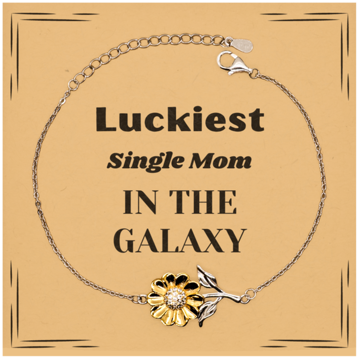 Luckiest Single Mom in the Galaxy, To My Single Mom Message Card Gifts, Christmas Single Mom Sunflower Bracelet Gifts, X-mas Birthday Unique Gifts For Single Mom Men Women