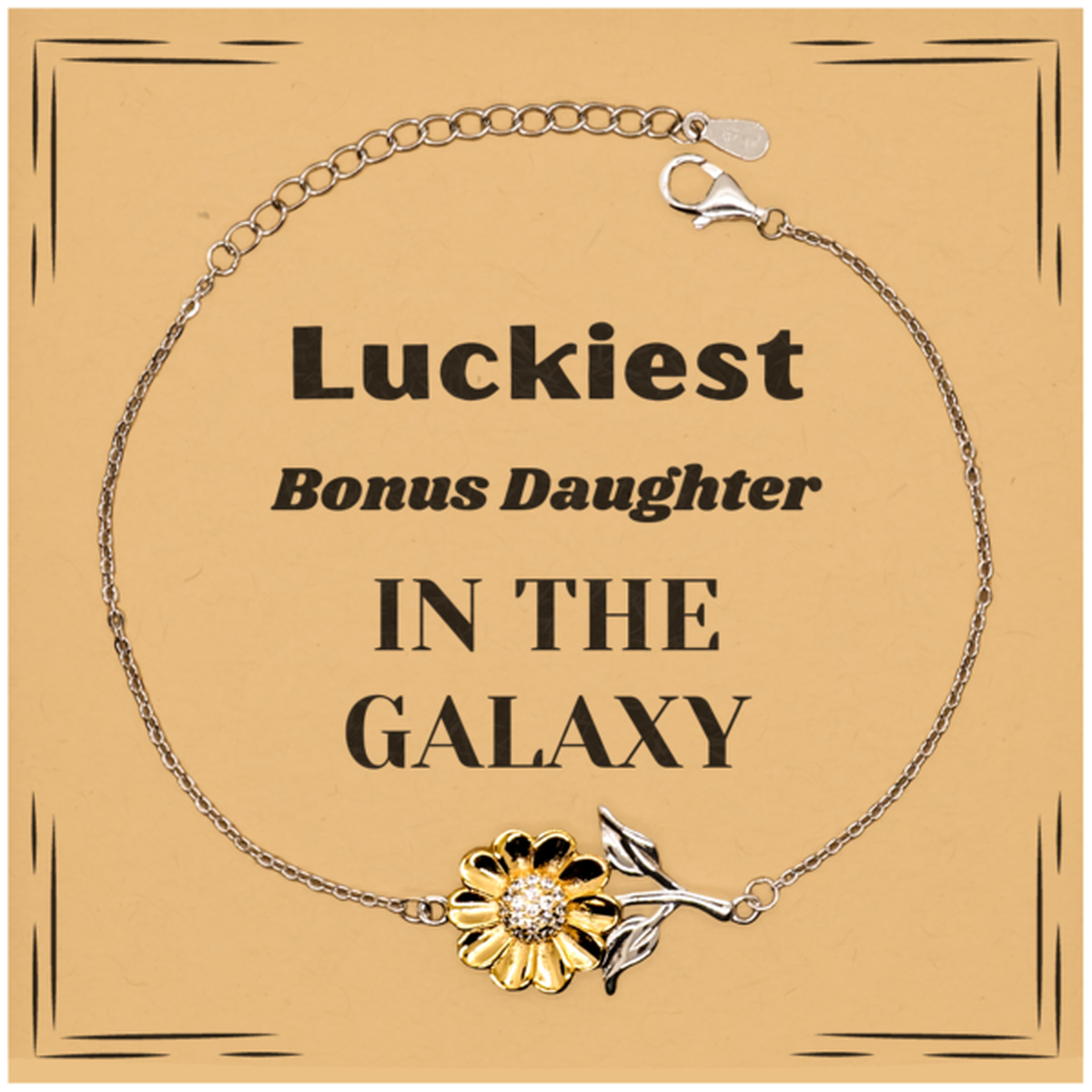 Luckiest Bonus Daughter in the Galaxy, To My Bonus Daughter Message Card Gifts, Christmas Bonus Daughter Sunflower Bracelet Gifts, X-mas Birthday Unique Gifts For Bonus Daughter Men Women