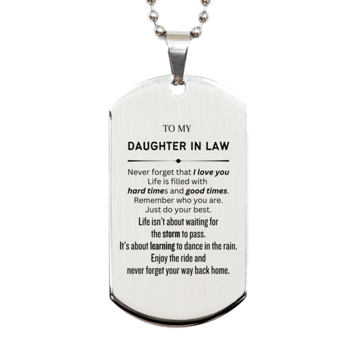 Christmas Daughter In Law Silver Dog Tag Gifts, To My Daughter In Law Birthday Thank You Gifts For Daughter In Law, Graduation Unique Gifts For Daughter In Law To My Daughter In Law Never forget that I love you life is filled with hard times and good time