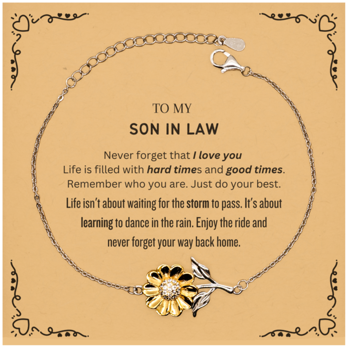 Christmas Son In Law Sunflower Bracelet Gifts, To My Son In Law Birthday Thank You Gifts For Son In Law, Graduation Unique Gifts For Son In Law To My Son In Law Never forget that I love you life is filled with hard times and good times. Remember who you a