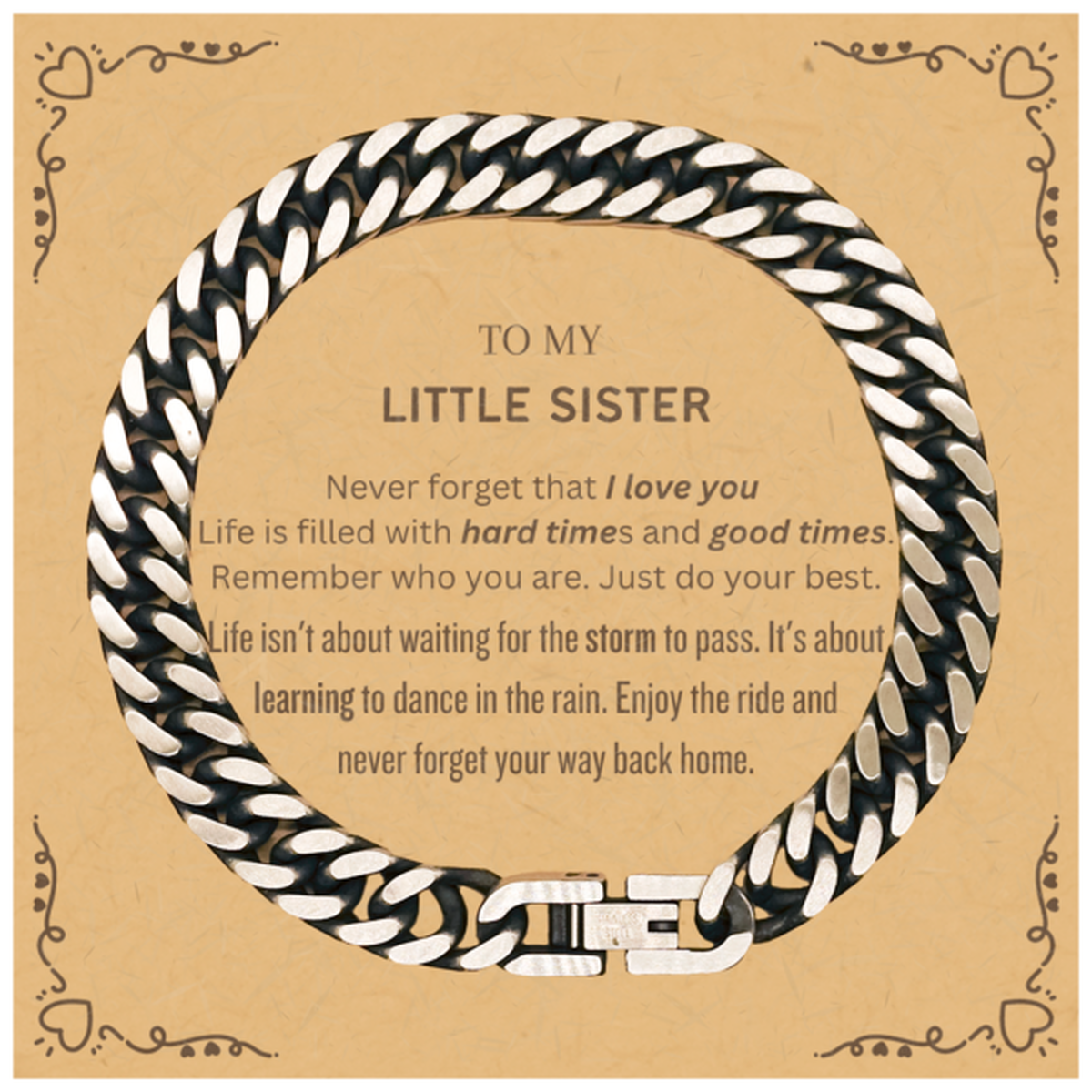Christmas Little Sister Cuban Link Chain Bracelet Gifts, To My Little Sister Birthday Thank You Gifts For Little Sister, Graduation Unique Gifts For Little Sister To My Little Sister Never forget that I love you life is filled with hard times and good tim