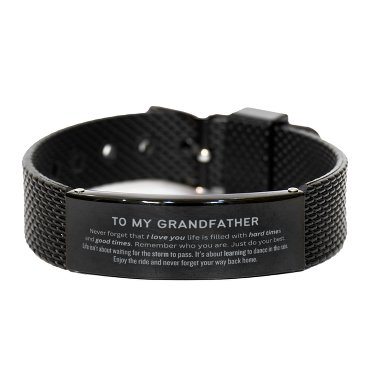 Christmas Grandfather Black Shark Mesh Bracelet Gifts, To My Grandfather Birthday Thank You Gifts For Grandfather, Graduation Unique Gifts For Grandfather To My Grandfather Never forget that I love you life is filled with hard times and good times. Rememb