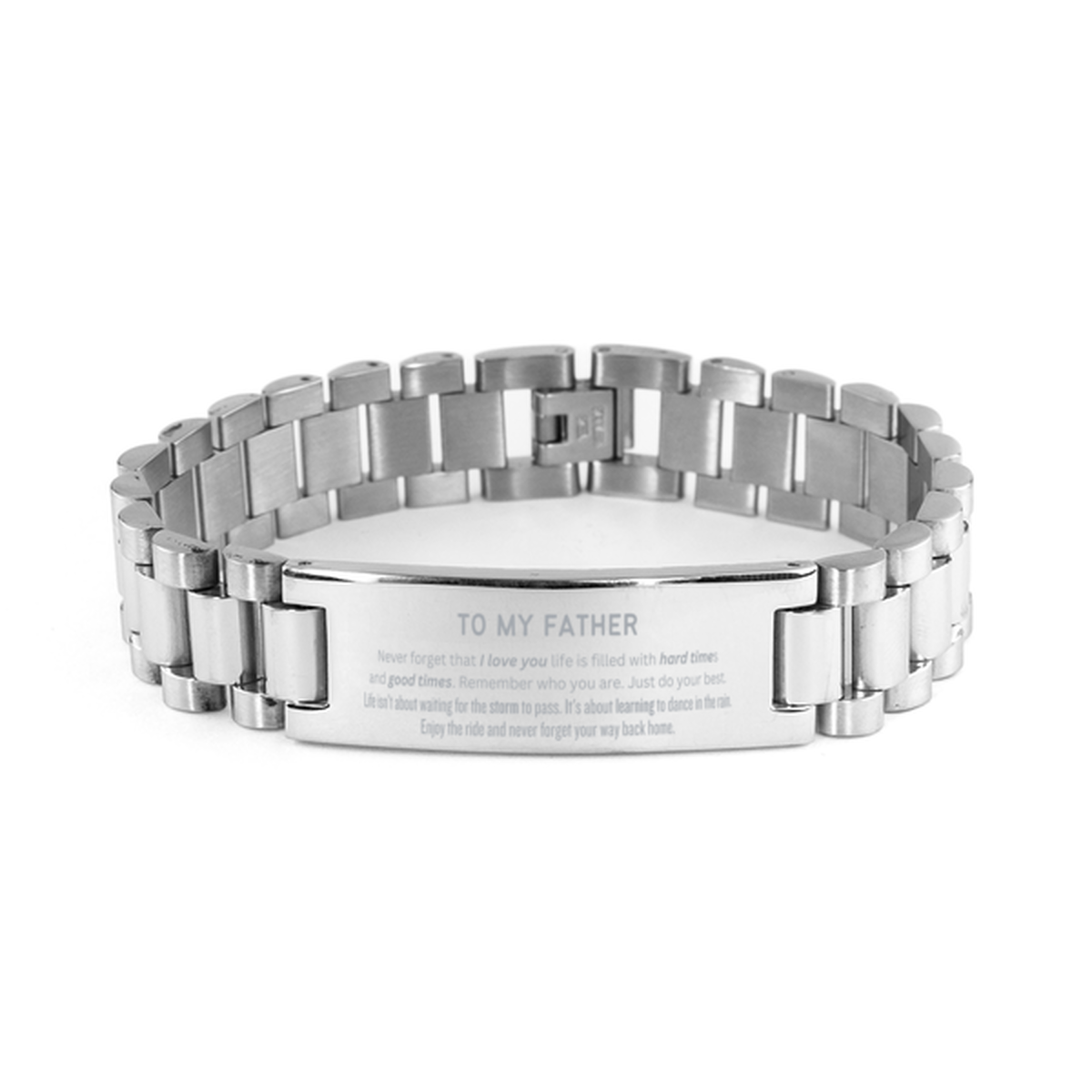 Christmas Father Ladder Stainless Steel Bracelet Gifts, To My Father Birthday Thank You Gifts For Father, Graduation Unique Gifts For Father To My Father Never forget that I love you life is filled with hard times and good times. Remember who you are. Jus