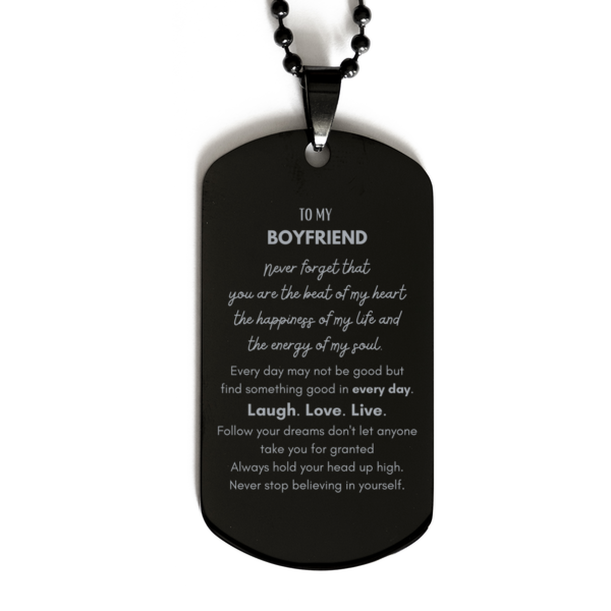 To My Boyfriend Dogtag Gifts, Christmas Boyfriend Black Dog Tag Present, Birthday Unique Motivational For Boyfriend, To My Boyfriend Never forget that you are the beat of my heart the happiness of my life and the energy of my soul