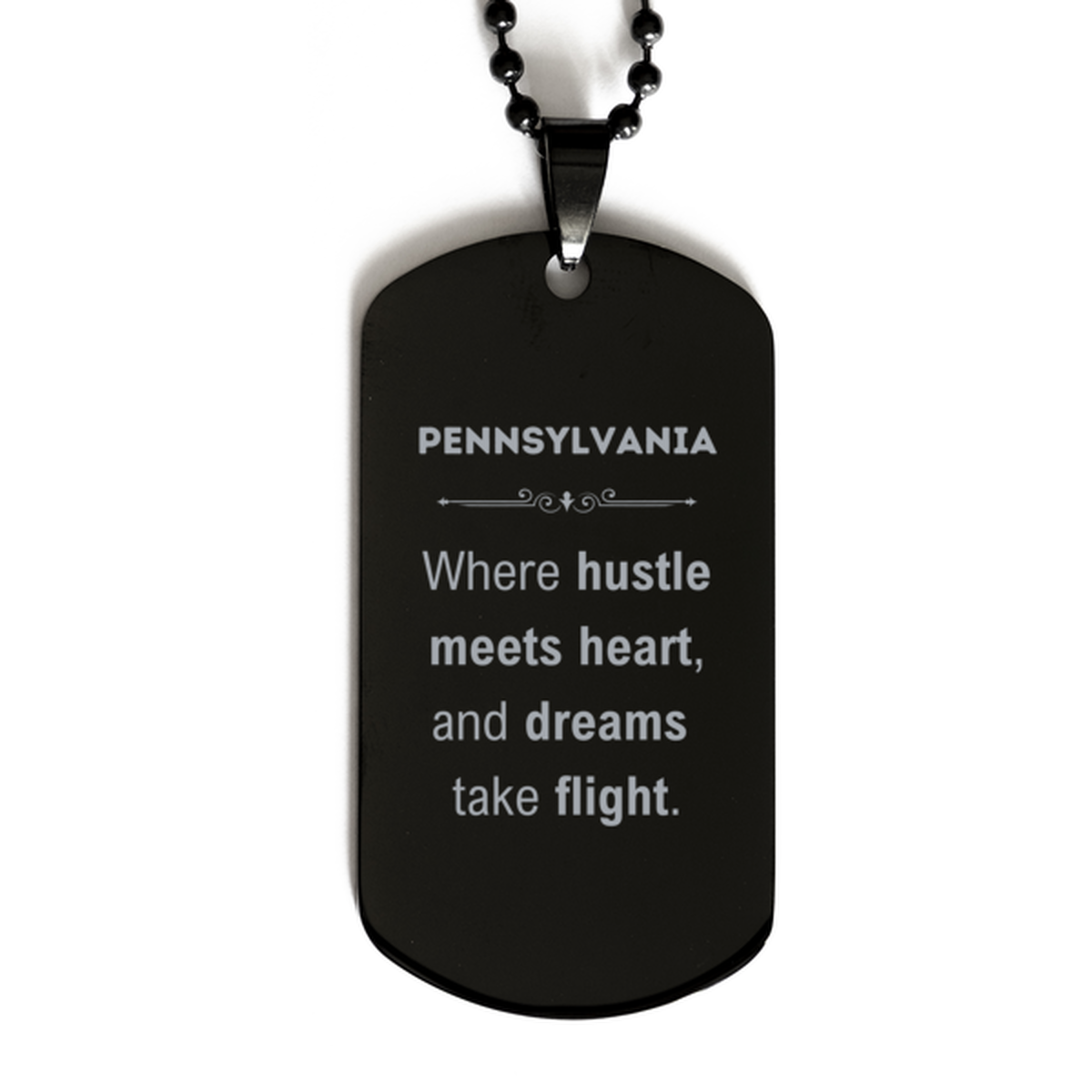 Pennsylvania: Where hustle meets heart, and dreams take flight, Pennsylvania Gifts, Proud Pennsylvania Christmas Birthday Pennsylvania Black Dog Tag, Pennsylvania State People, Men, Women, Friends