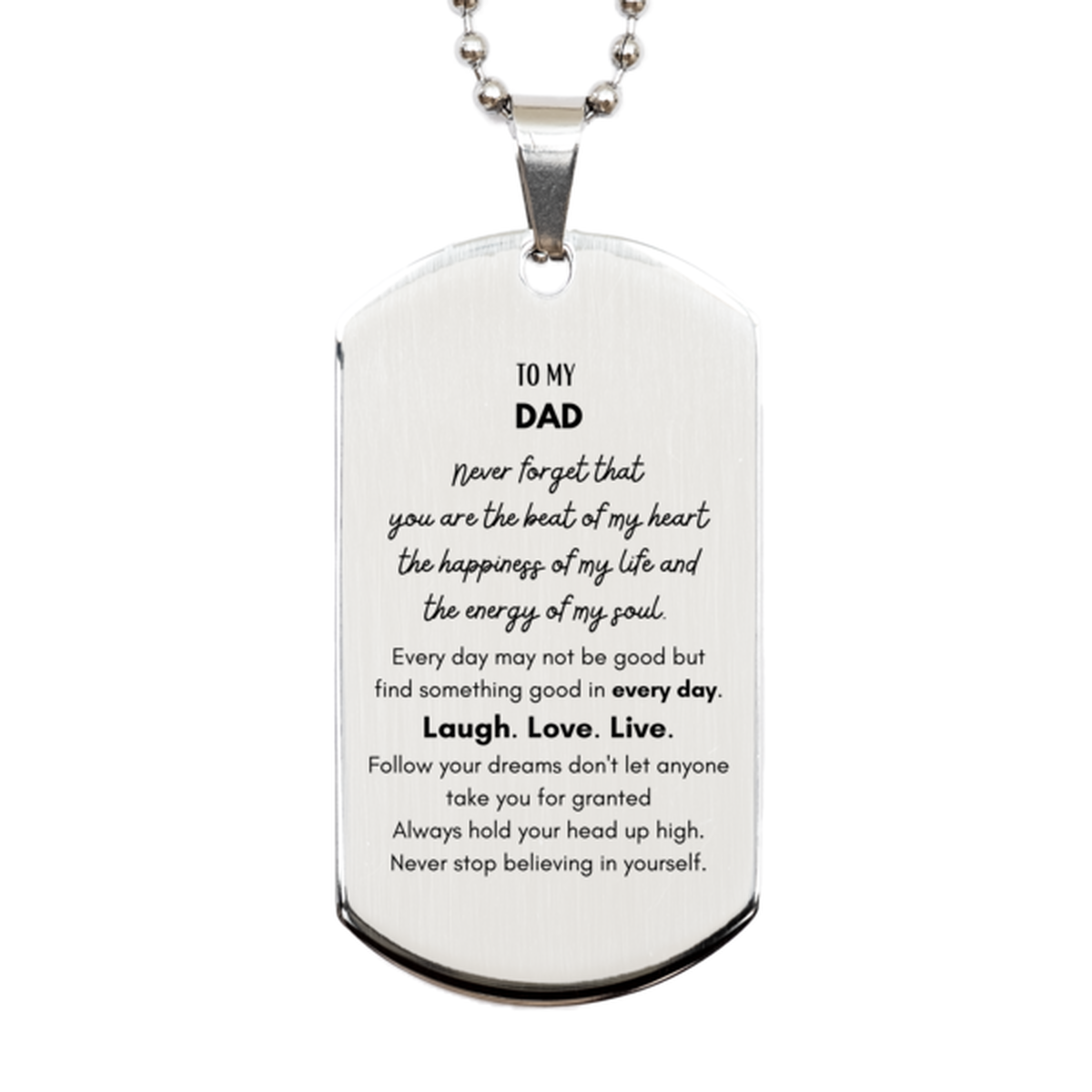 To My Dad Dogtag Gifts, Christmas Dad Silver Dog Tag Present, Birthday Unique Motivational For Dad, To My Dad Never forget that you are the beat of my heart the happiness of my life and the energy of my soul