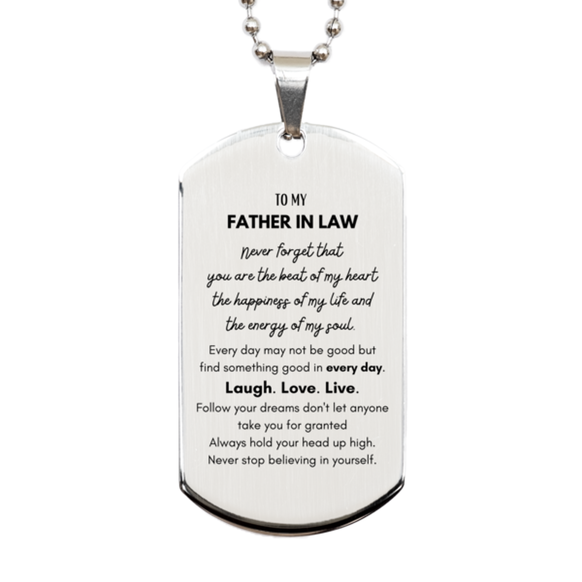 To My Father In Law Dogtag Gifts, Christmas Father In Law Silver Dog Tag Present, Birthday Unique Motivational For Father In Law, To My Father In Law Never forget that you are the beat of my heart the happiness of my life and the energy of my soul