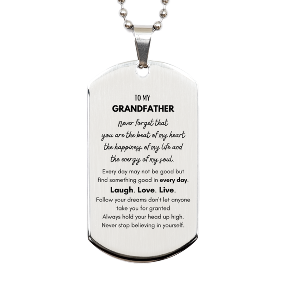 To My Grandfather Dogtag Gifts, Christmas Grandfather Silver Dog Tag Present, Birthday Unique Motivational For Grandfather, To My Grandfather Never forget that you are the beat of my heart the happiness of my life and the energy of my soul