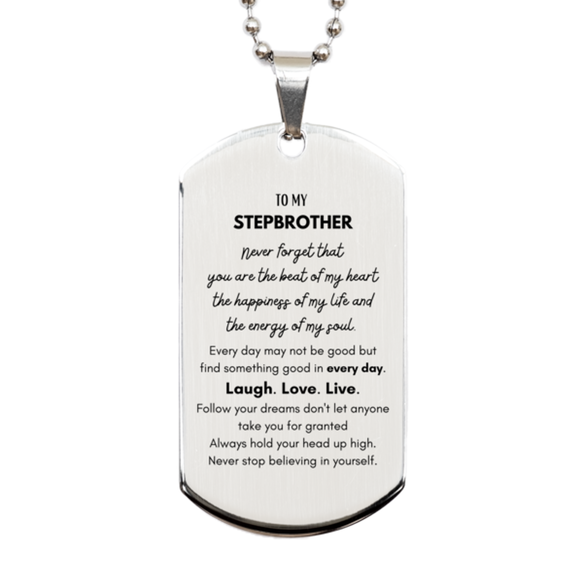 To My Stepbrother Dogtag Gifts, Christmas Stepbrother Silver Dog Tag Present, Birthday Unique Motivational For Stepbrother, To My Stepbrother Never forget that you are the beat of my heart the happiness of my life and the energy of my soul