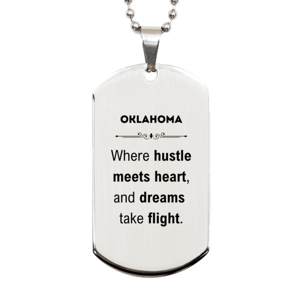 Oklahoma: Where hustle meets heart, and dreams take flight, Oklahoma Gifts, Proud Oklahoma Christmas Birthday Oklahoma Silver Dog Tag, Oklahoma State People, Men, Women, Friends