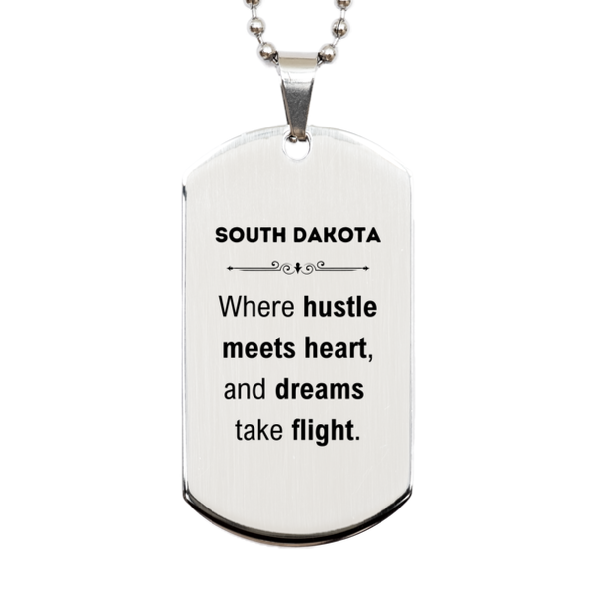 South Dakota: Where hustle meets heart, and dreams take flight, South Dakota Gifts, Proud South Dakota Christmas Birthday South Dakota Silver Dog Tag, South Dakota State People, Men, Women, Friends
