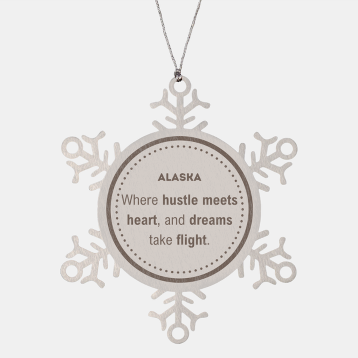 Alaska: Where hustle meets heart, and dreams take flight, Alaska Ornament Gifts, Proud Alaska Christmas Alaska Snowflake Ornament, Alaska State People, Men, Women, Friends