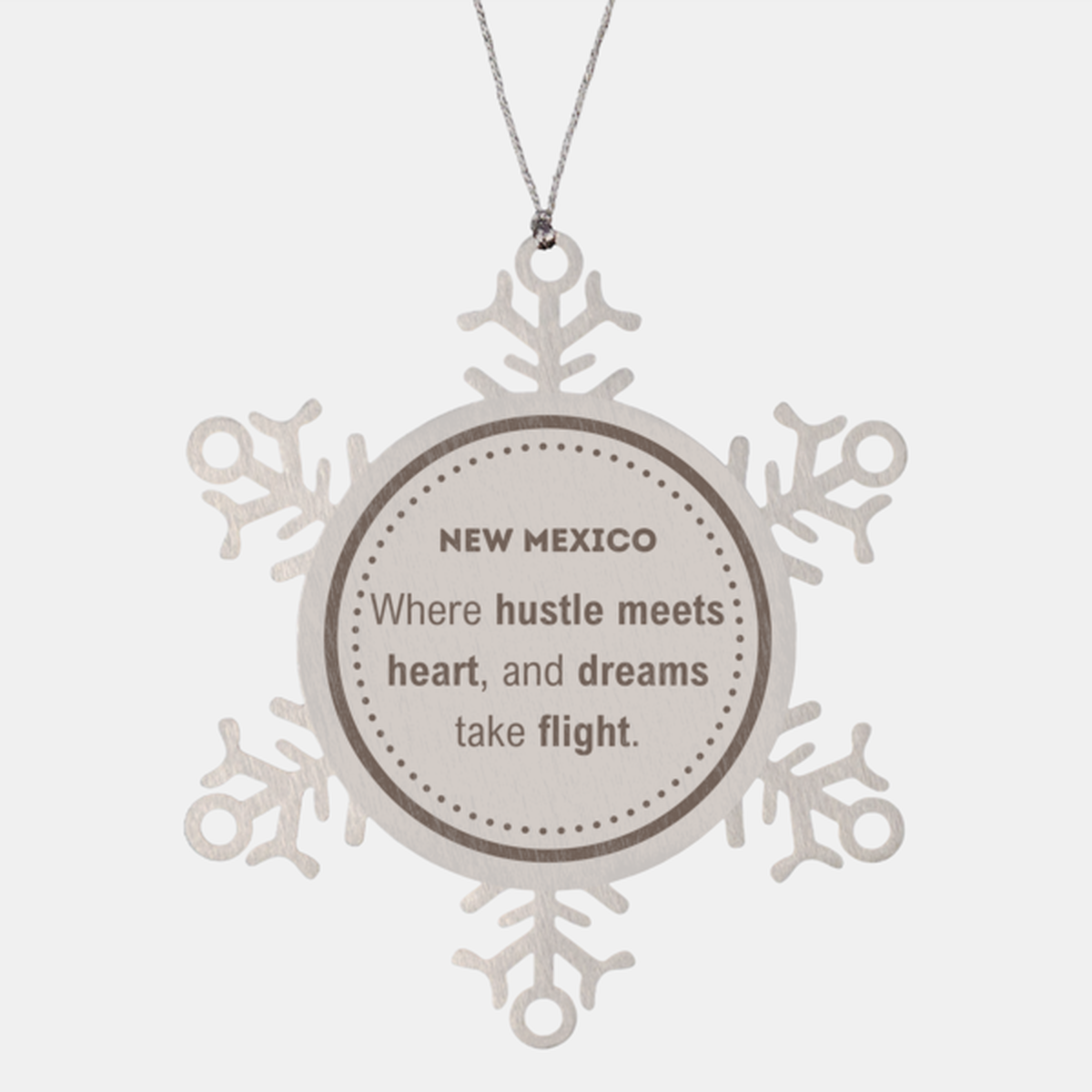 New Mexico: Where hustle meets heart, and dreams take flight, New Mexico Ornament Gifts, Proud New Mexico Christmas New Mexico Snowflake Ornament, New Mexico State People, Men, Women, Friends