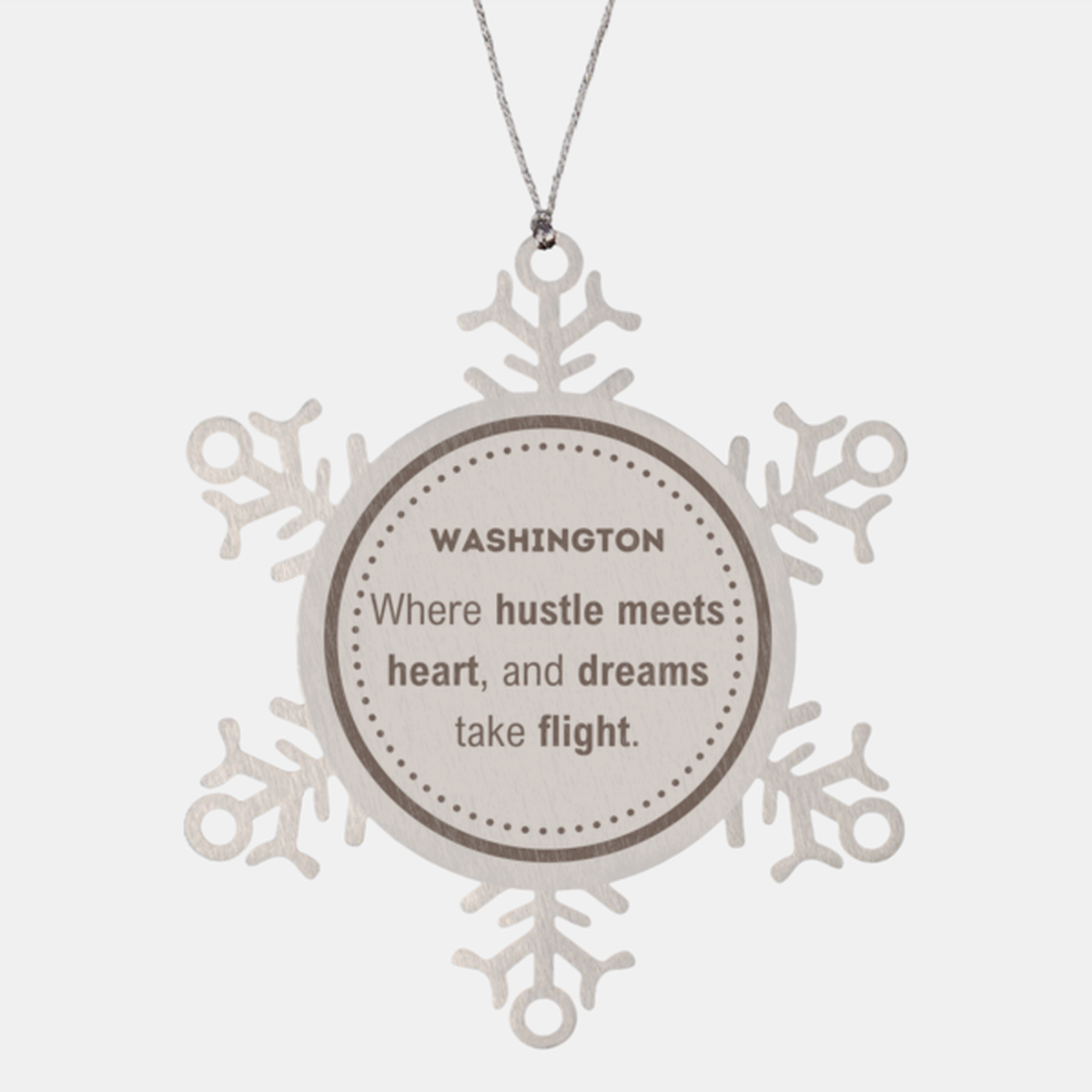 Washington: Where hustle meets heart, and dreams take flight, Washington Ornament Gifts, Proud Washington Christmas Washington Snowflake Ornament, Washington State People, Men, Women, Friends