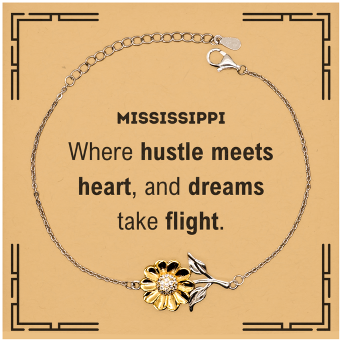 Mississippi: Where hustle meets heart, and dreams take flight, Mississippi Card Gifts, Proud Mississippi Christmas Birthday Mississippi Sunflower Bracelet, Mississippi State People, Men, Women, Friends