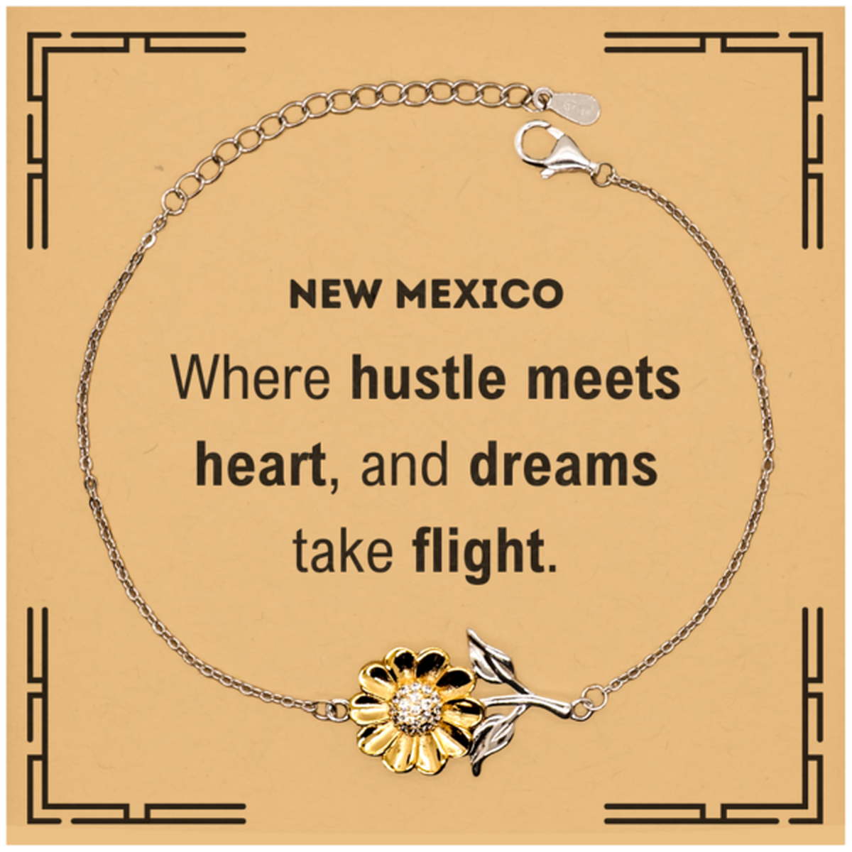 New Mexico: Where hustle meets heart, and dreams take flight, New Mexico Card Gifts, Proud New Mexico Christmas Birthday New Mexico Sunflower Bracelet, New Mexico State People, Men, Women, Friends