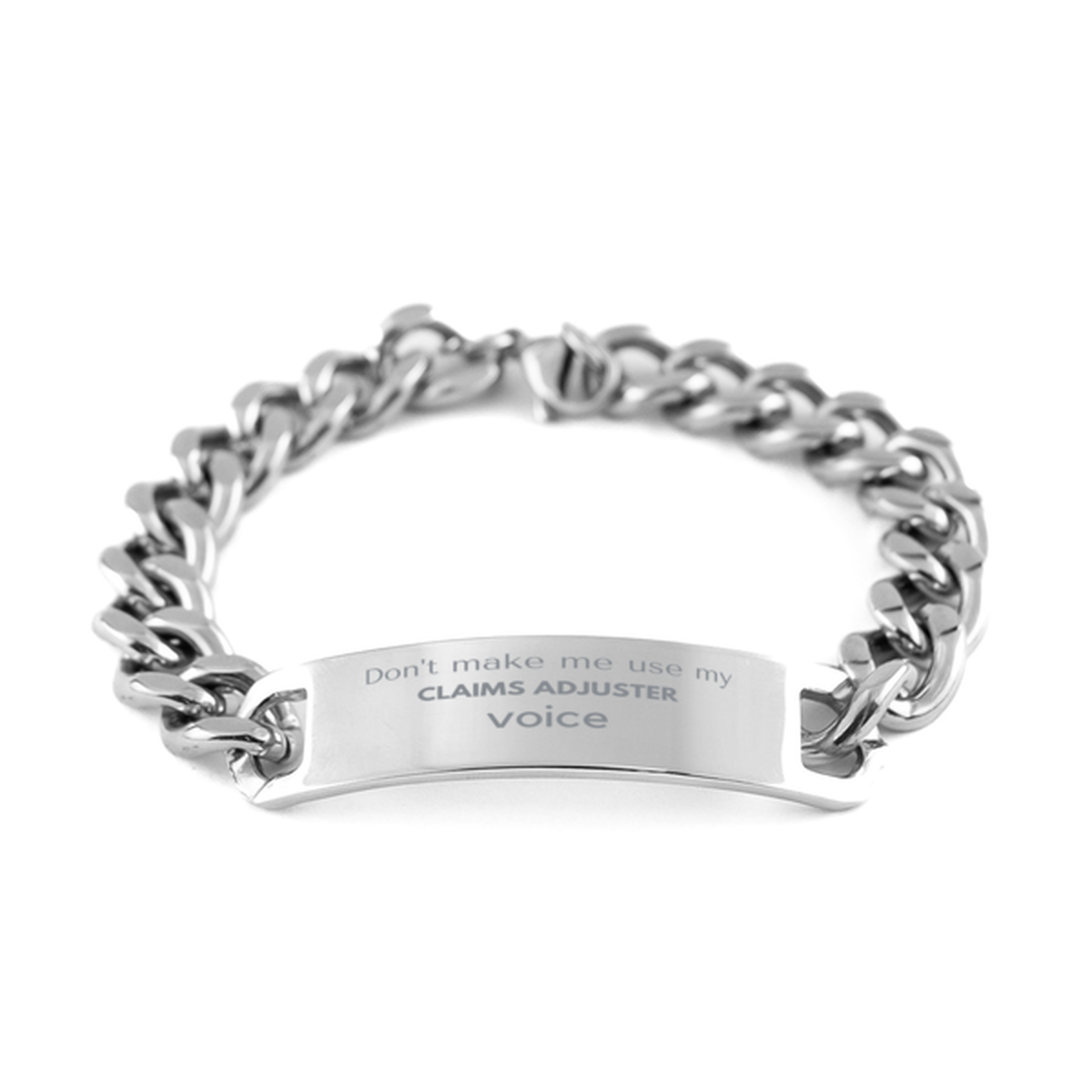 Don't make me use my Claims Adjuster voice, Sarcasm Claims Adjuster Gifts, Christmas Claims Adjuster Cuban Chain Stainless Steel Bracelet Birthday Unique Gifts For Claims Adjuster Coworkers, Men, Women, Colleague, Friends
