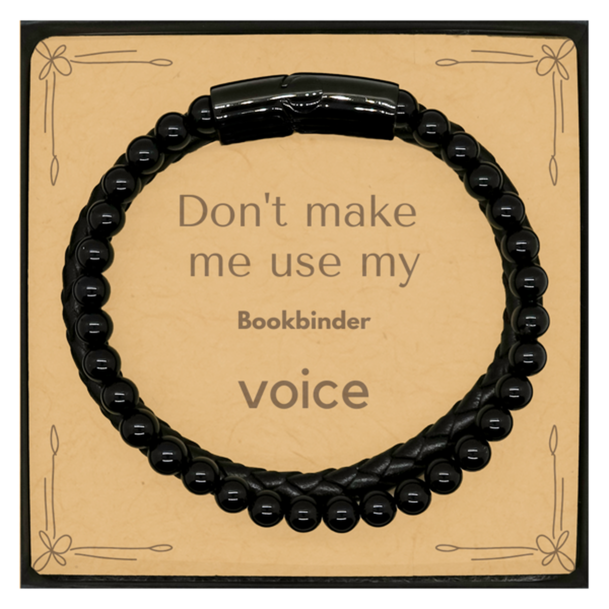 Don't make me use my Bookbinder voice, Sarcasm Bookbinder Card Gifts, Christmas Bookbinder Stone Leather Bracelets Birthday Unique Gifts For Bookbinder Coworkers, Men, Women, Colleague, Friends