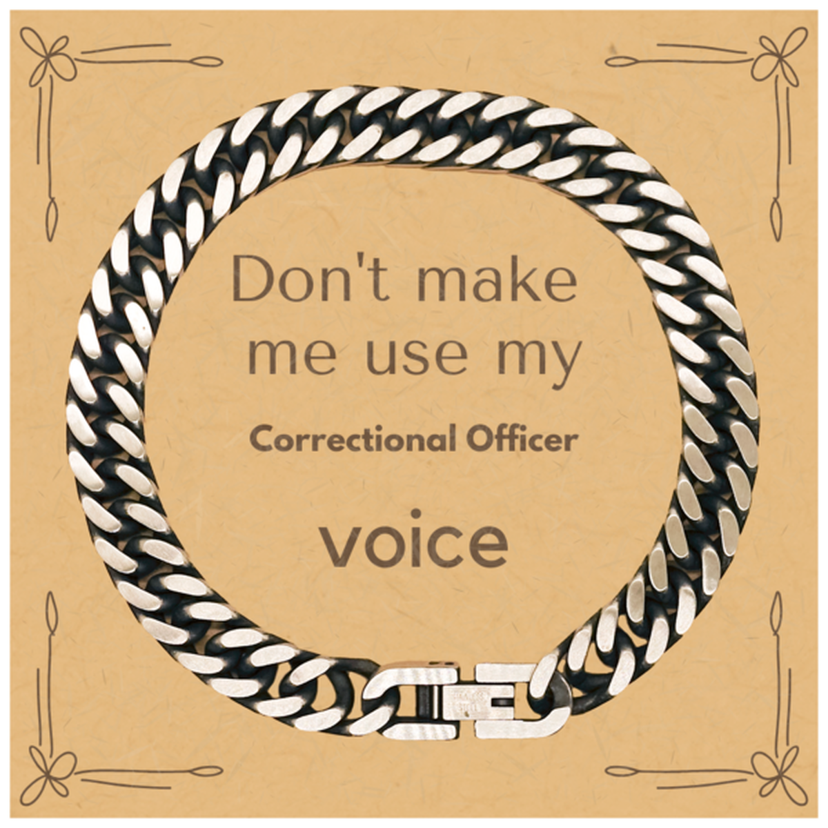 Don't make me use my Correctional Officer voice, Sarcasm Correctional Officer Card Gifts, Christmas Correctional Officer Cuban Link Chain Bracelet Birthday Unique Gifts For Correctional Officer Coworkers, Men, Women, Colleague, Friends