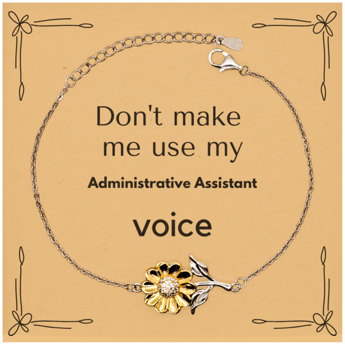 Don't make me use my Administrative Assistant voice, Sarcasm Administrative Assistant Card Gifts, Christmas Administrative Assistant Sunflower Bracelet Birthday Unique Gifts For Administrative Assistant Coworkers, Men, Women, Colleague, Friends