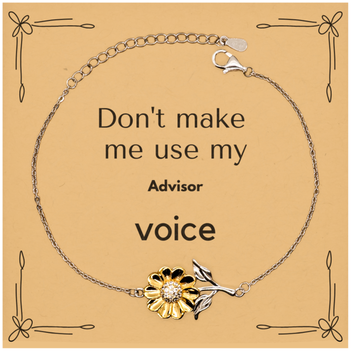 Don't make me use my Advisor voice, Sarcasm Advisor Card Gifts, Christmas Advisor Sunflower Bracelet Birthday Unique Gifts For Advisor Coworkers, Men, Women, Colleague, Friends