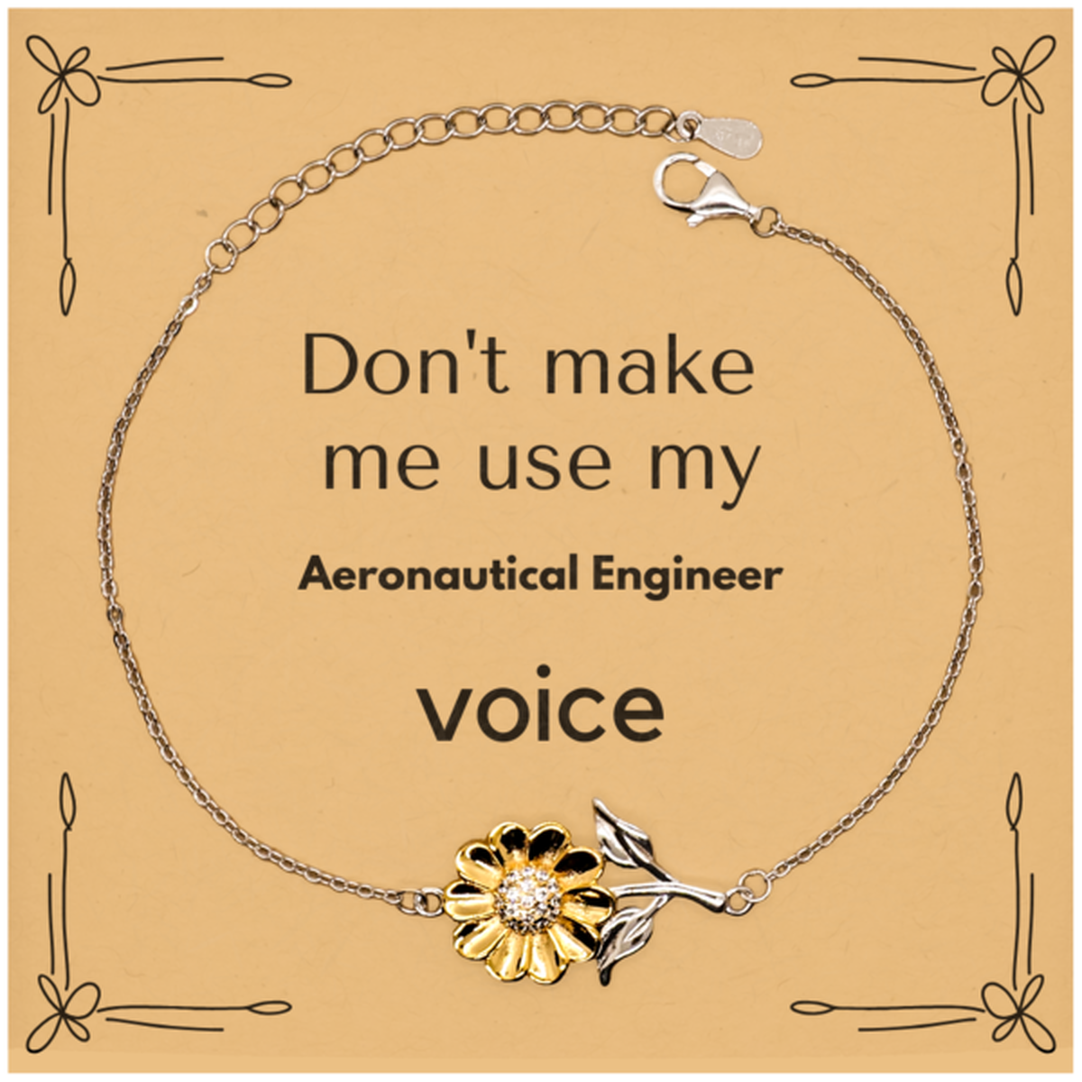 Aeronautical Engineer Sunflower Bracelet - Don't Make Me Use My Voice | Unique Gift for Engineers