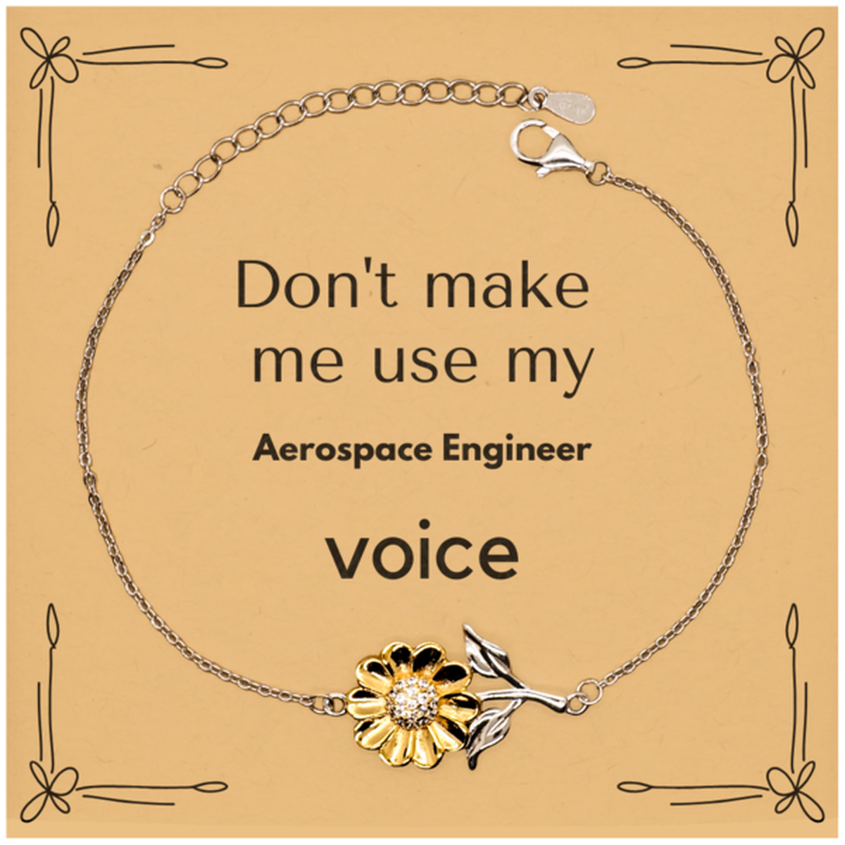Aerospace Engineer Sunflower Bracelet - Don't Make Me Use My Voice | Birthday Gift