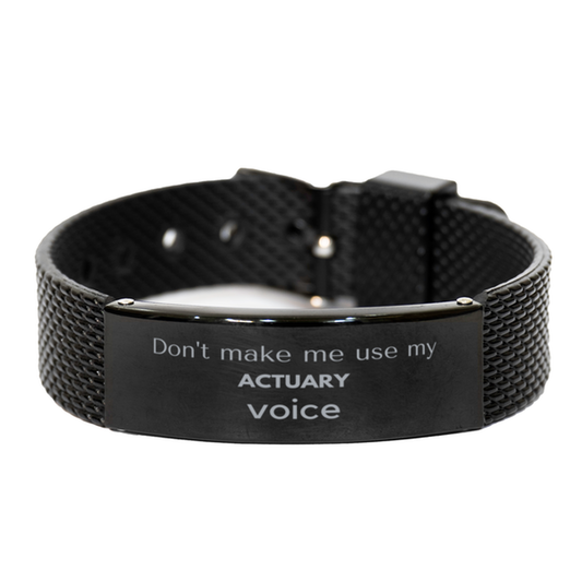 Actuary Black Shark Mesh Bracelet - Don't Make Me Use My Actuary Voice | Unique Gift