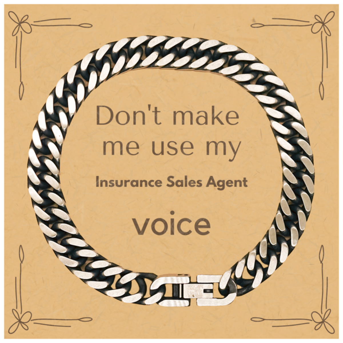 Don't make me use my Insurance Sales Agent voice, Sarcasm Insurance Sales Agent Card Gifts, Christmas Insurance Sales Agent Cuban Link Chain Bracelet Birthday Unique Gifts For Insurance Sales Agent Coworkers, Men, Women, Colleague, Friends