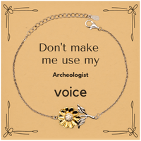 Load image into Gallery viewer, Archeologist Sunflower Bracelet - Don&#39;t Make Me Use My Voice | Unique Gift for Archeologists
