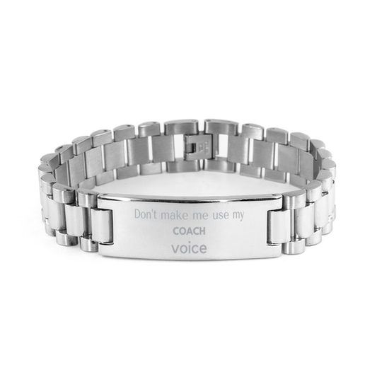 Coach Stainless Steel Bracelet - Don't Make Me Use My COACH Voice | Unique Gift for Coaches