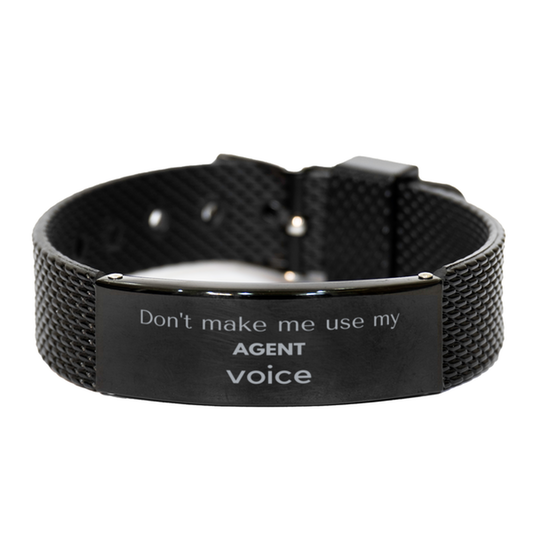 Agent Black Mesh Bracelet - Don't Make Me Use My Agent Voice | Unique Gift for Agent Friends