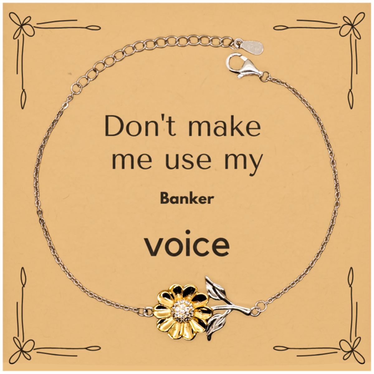 Banker Sunflower Bracelet - Don't Make Me Use My Banker Voice | Thoughtful Gift