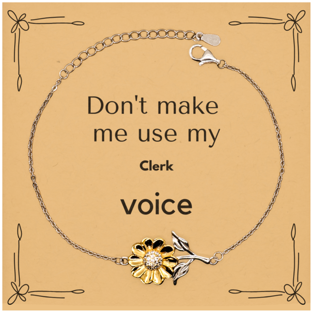 Clerk Sunflower Bracelet - Don't Make Me Use My Clerk Voice | Unique Gift for Coworkers