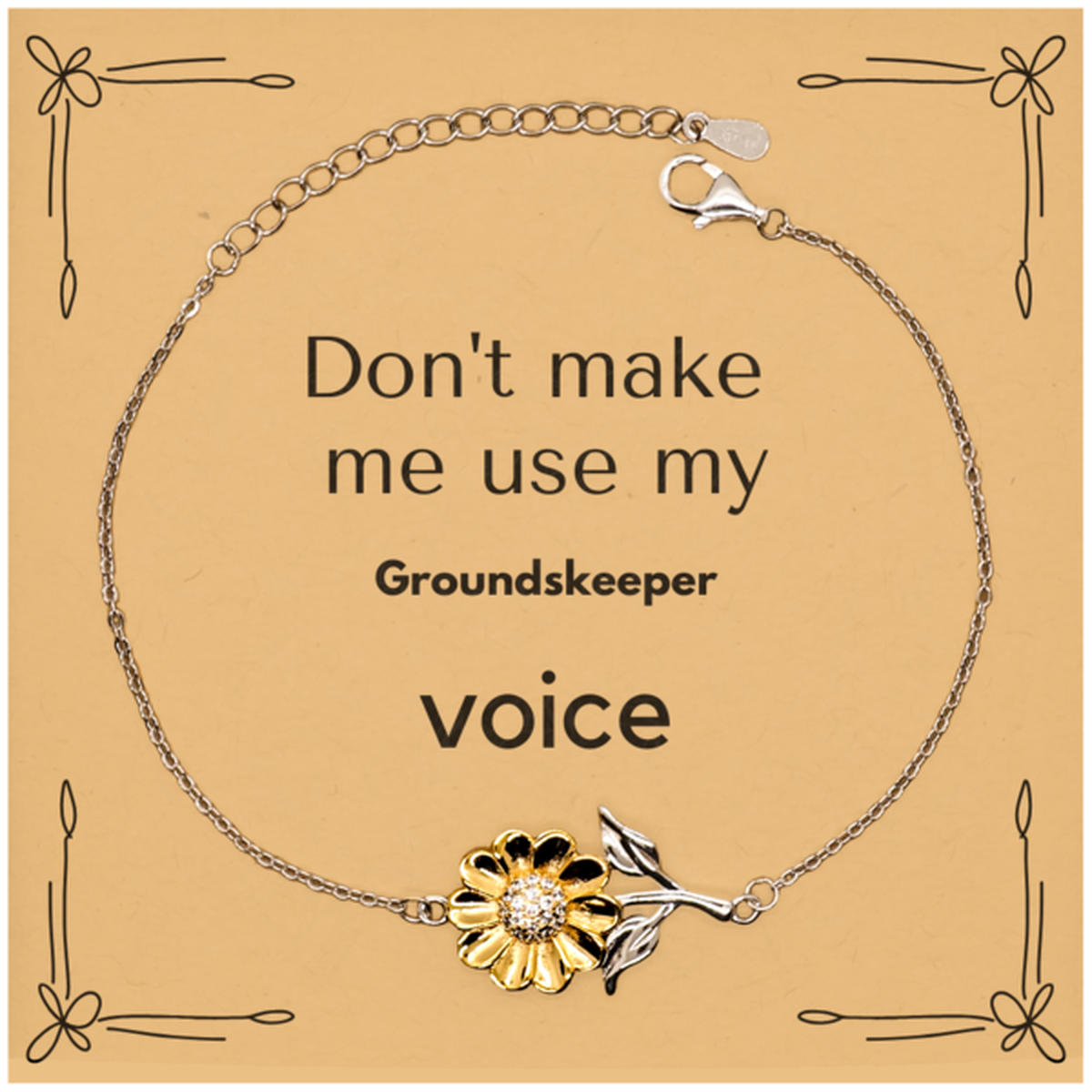 Don't make me use my Groundskeeper voice, Sarcasm Groundskeeper Card Gifts, Christmas Groundskeeper Sunflower Bracelet Birthday Unique Gifts For Groundskeeper Coworkers, Men, Women, Colleague, Friends