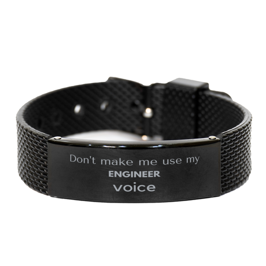 Engineer Bracelet - Don't Make Me Use My ENGINEER Voice | Unique Gift for Engineers