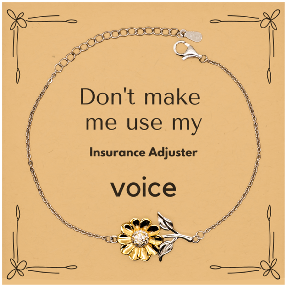 Don't make me use my Insurance Adjuster voice, Sarcasm Insurance Adjuster Card Gifts, Christmas Insurance Adjuster Sunflower Bracelet Birthday Unique Gifts For Insurance Adjuster Coworkers, Men, Women, Colleague, Friends