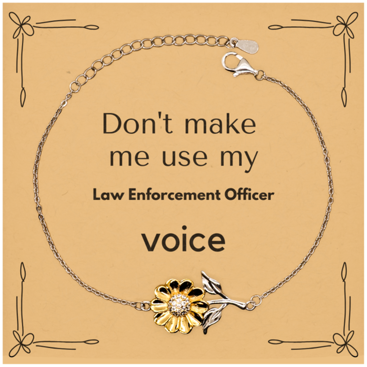 Don't make me use my Law Enforcement Officer voice, Sarcasm Law Enforcement Officer Card Gifts, Christmas Law Enforcement Officer Sunflower Bracelet Birthday Unique Gifts For Law Enforcement Officer Coworkers, Men, Women, Colleague, Friends