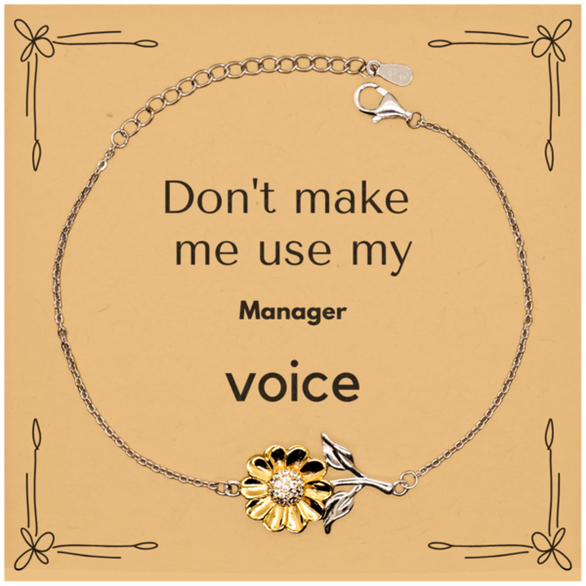 Manager Sunflower Bracelet - Don't Make Me Use My Manager Voice | Perfect Gift for Coworkers