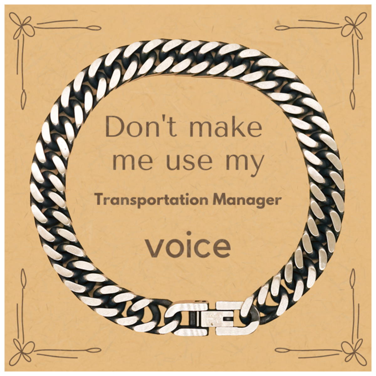 Don't make me use my Transportation Manager voice, Sarcasm Transportation Manager Card Gifts, Christmas Transportation Manager Cuban Link Chain Bracelet Birthday Unique Gifts For Transportation Manager Coworkers, Men, Women, Colleague, Friends