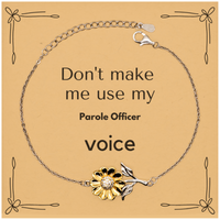 Load image into Gallery viewer, Parole Officer Sunflower Bracelet - Don&#39;t Make Me Use My Voice | Unique Gift
