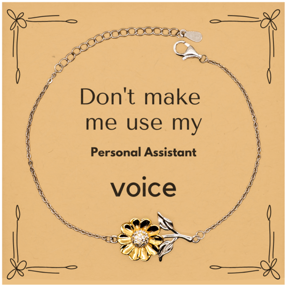 Don't make me use my Personal Assistant voice, Sarcasm Personal Assistant Card Gifts, Christmas Personal Assistant Sunflower Bracelet Birthday Unique Gifts For Personal Assistant Coworkers, Men, Women, Colleague, Friends