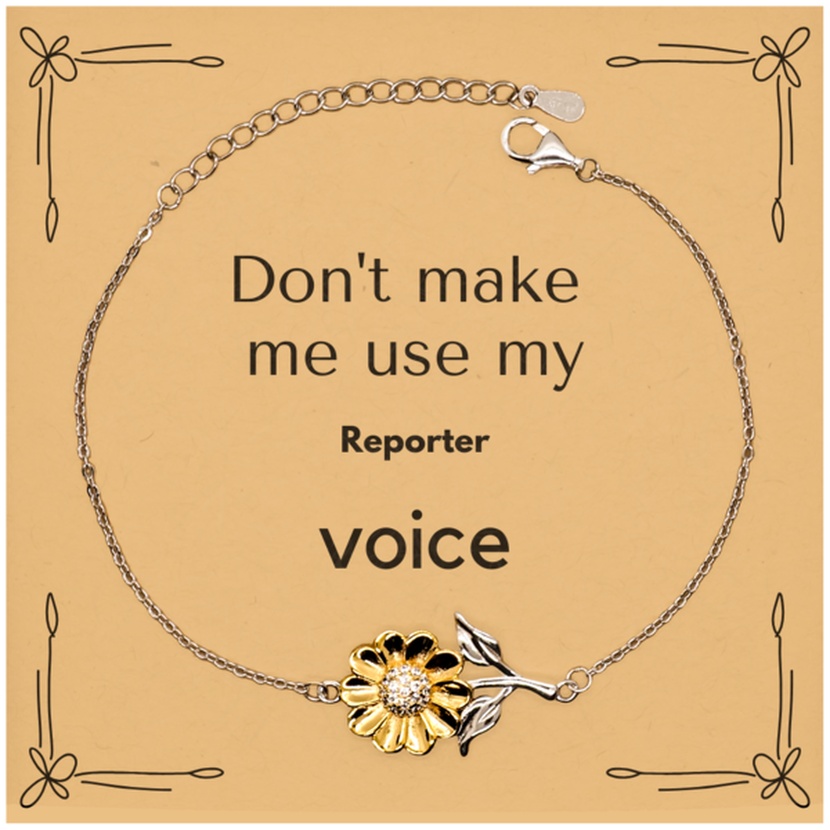 Reporter Sunflower Bracelet - Don't Make Me Use My Reporter Voice | Unique Birthday Gift
