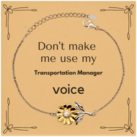 Load image into Gallery viewer, Transportation Manager Sunflower Bracelet - Don&#39;t Make Me Use My Voice | Birthday Gift

