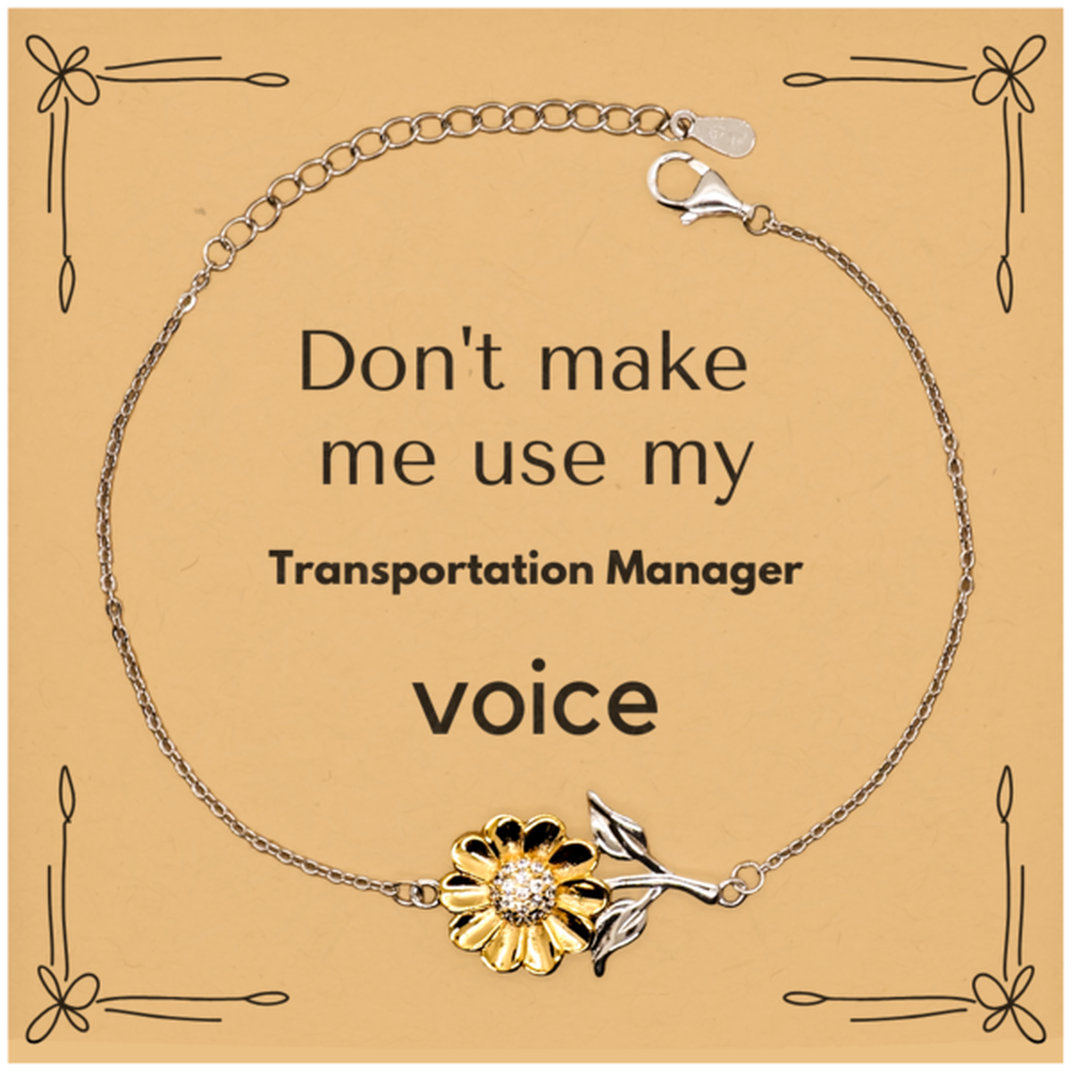 Don't make me use my Transportation Manager voice, Sarcasm Transportation Manager Card Gifts, Christmas Transportation Manager Sunflower Bracelet Birthday Unique Gifts For Transportation Manager Coworkers, Men, Women, Colleague, Friends