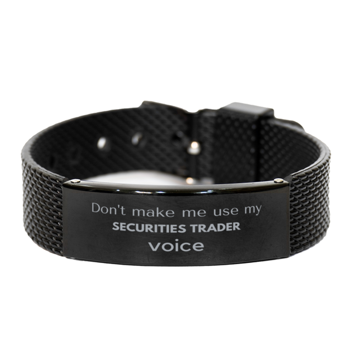 Securities Trader Black Shark Mesh Bracelet - Don't Make Me Use My Trader Voice | Unique Gift