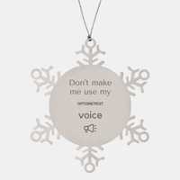 Load image into Gallery viewer, Optometrist Christmas Ornament - Don&#39;t Make Me Use My OPTOMETRIST Voice | Holiday Gift
